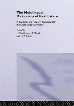 The Multilingual Dictionary of Real Estate (eBook, ePUB) - Williams, Bernadette C; Williams, R.; Wood, B.; Breugel, L. van