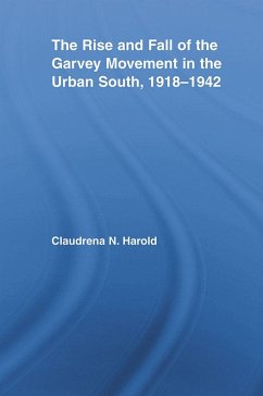 Cover The Rise and Fall of the Garvey Movement in the Urban South, 1918-1942 (eBook, ePUB)
