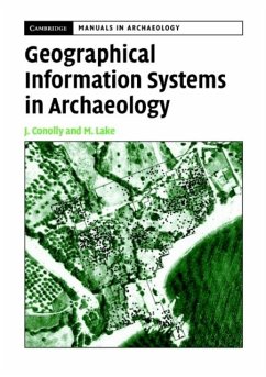 Geographical Information Systems in Archaeology (eBook, PDF) - Conolly, James