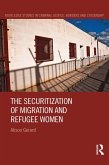 The Securitization of Migration and Refugee Women (eBook, ePUB)