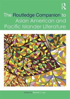 The Routledge Companion to Asian American and Pacific Islander Literature (eBook, ePUB)