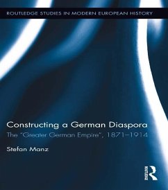Constructing a German Diaspora (eBook, ePUB) - Manz, Stefan