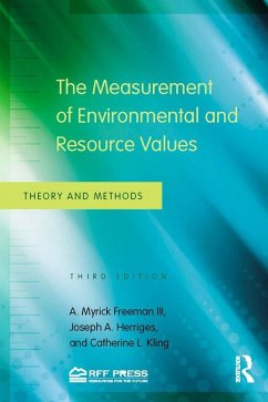 The Measurement of Environmental and Resource Values (eBook, ePUB) - Freeman III, A. Myrick; Herriges, Joseph A.; Kling, Catherine L.