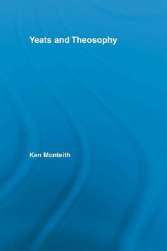 Yeats and Theosophy (eBook, PDF) - Monteith, Ken