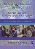 Technology-Assisted Delivery of School Based Mental Health Services (eBook, PDF) Technology-Assisted Delivery of School Based Mental Health Services (eBook, PDF)