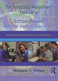 Technology-Assisted Delivery of School Based Mental Health Services (eBook, PDF) Cover Technology-Assisted Delivery of School Based Mental Health Services (eBook, PDF)