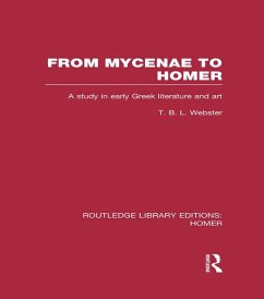 From Mycenae to Homer (eBook, ePUB) - Webster, T.