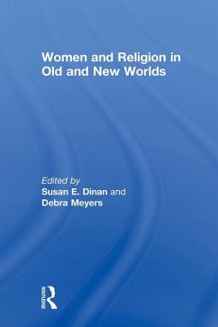 Women and Religion in Old and New Worlds (eBook, ePUB)