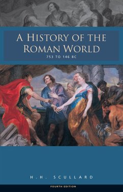 A History of the Roman World 753-146 BC (eBook, PDF) - Scullard, H. H.