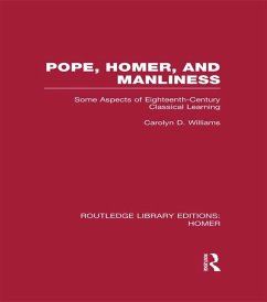 Pope, Homer, and Manliness (eBook, ePUB) - Williams, Carolyn D.