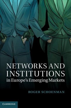 Networks and Institutions in Europe's Emerging Markets (eBook, PDF) - Schoenman, Roger