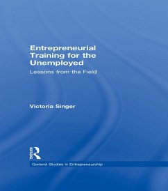 Entrepreneurial Training for the Unemployed (eBook, PDF) - Singer, Victoria