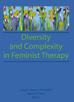 Diversity and Complexity in Feminist Therapy (eBook, ePUB) - Root, Maria P P; Brown, Laura