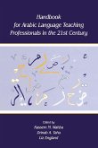 Handbook for Arabic Language Teaching Professionals in the 21st Century (eBook, ePUB)