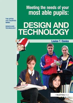 Meeting the Needs of Your Most Able Pupils in Design and Technology (eBook, PDF) - Davies, Louise