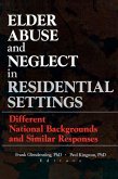 Elder Abuse and Neglect in Residential Settings (eBook, PDF)