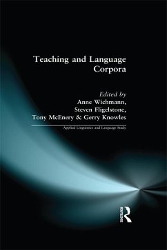 Teaching and Language Corpora (eBook, ePUB) - Wichmann, Anne; Fligelstone, Steven
