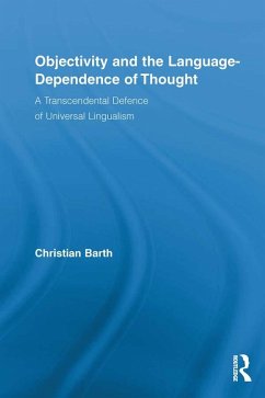Objectivity and the Language-Dependence of Thought (eBook, ePUB) - Barth, Christian