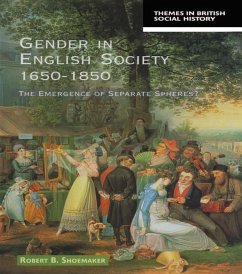 Gender in English Society 1650-1850 (eBook, ePUB) - Shoemaker, Robert B.