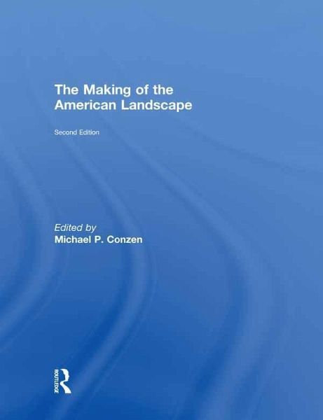 The Making of the American Landscape (eBook, PDF) The Making of the American Landscape (eBook, PDF)
