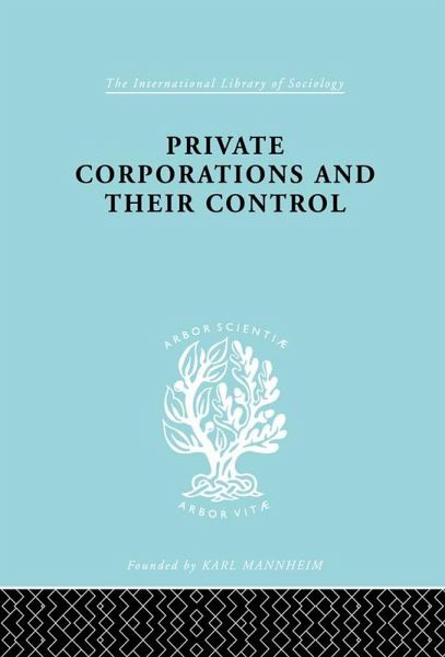 Private Corporations and their Control (eBook, PDF) Private Corporations and their Control (eBook, PDF)