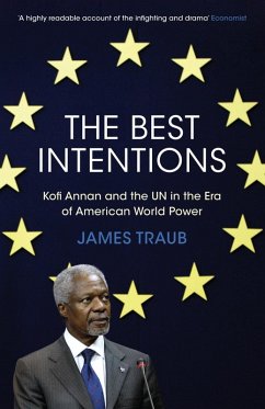 The Best Intentions (eBook, ePUB) - Traub, James