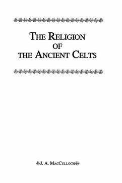 Religion Of The Ancient Celts (eBook, ePUB) - Macculloch