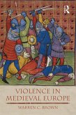 Violence in Medieval Europe (eBook, ePUB) Violence in Medieval Europe (eBook, ePUB)
