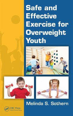 Safe and Effective Exercise for Overweight Youth (eBook, PDF) - Sothern, Melinda S.