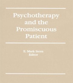 Psychotherapy and the Promiscuous Patient (eBook, PDF) - Stern, E Mark