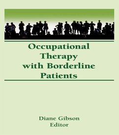 Occupational Therapy With Borderline Patients (eBook, ePUB) - Gibson, Diane