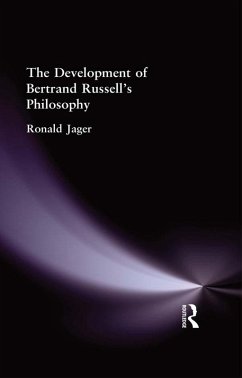 The Development of Bertrand Russell's Philosophy (eBook, ePUB) - Jager, Ronald