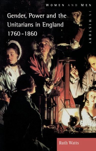 Gender, Power and the Unitarians in England, 1760-1860 (eBook, PDF) Gender, Power and the Unitarians in England, 1760-1860 (eBook, PDF)
