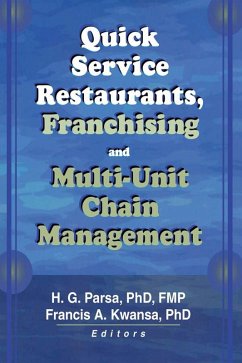 Quick Service Restaurants, Franchising, and Multi-Unit Chain Management (eBook, ePUB) - Kwansa, Francis A; Parsa, H. G.