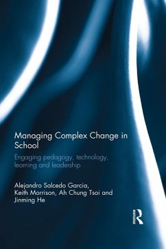 Managing Complex Change in School (eBook, PDF) - Garcia, Alejandro Salcedo; Morrison, Keith; Tsoi, Ah Chung; He, Jinming