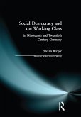 Social Democracy and the Working Class (eBook, ePUB)