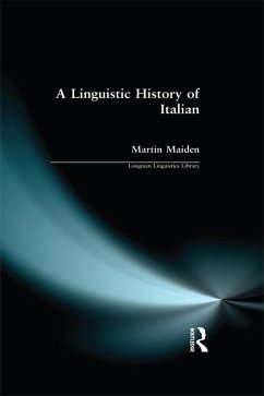 Linguistic History of Italian, A (eBook, ePUB) - Maiden, Martin