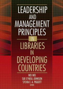 Leadership and Management Principles in Libraries in Developing Countries (eBook, ePUB) - Wei, Wei; O'Neill Johnson, Sue