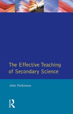 Effective Teaching of Secondary Science, The (eBook, ePUB) - Parkinson, John