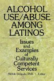 Alcohol Use/Abuse Among Latinos (eBook, PDF)