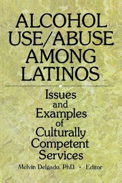Alcohol Use/Abuse Among Latinos (eBook, PDF) - Delgado, Melvin