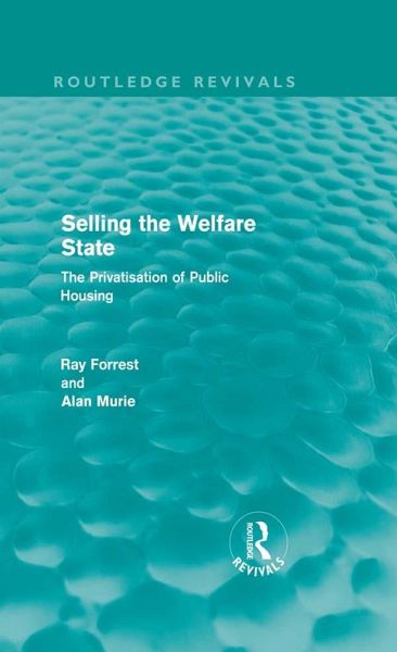 Selling the Welfare State (Routledge Revivals) (eBook, PDF) Selling the Welfare State (Routledge Revivals) (eBook, PDF)