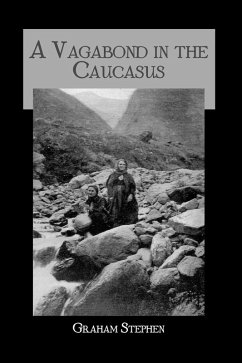 Vagabond Causasus (eBook, ePUB) - Graham, Stephen