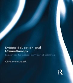 Drama Education and Dramatherapy (eBook, PDF) - Holmwood, Clive