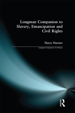 Longman Companion to Slavery, Emancipation and Civil Rights (eBook, PDF) - Harmer, Harry