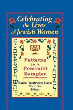 Celebrating the Lives of Jewish Women (eBook, PDF) - Siegel, Rachel J; Cole, Ellen; Rothblum, Esther D