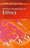 Feminist Perspectives on Ethics (eBook, ePUB) Feminist Perspectives on Ethics (eBook, ePUB)