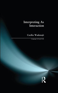 Interpreting As Interaction (eBook, ePUB) - Wadensjo, Cecilia