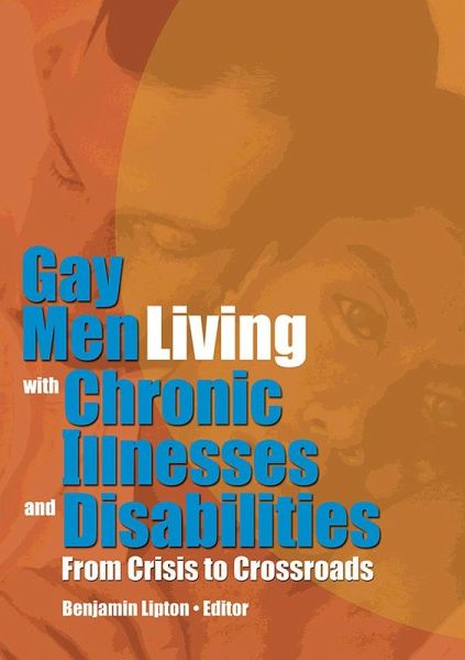 Gay Men Living with Chronic Illnesses and Disabilities (eBook, PDF)