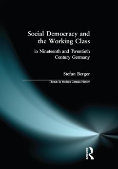 Social Democracy and the Working Class (eBook, PDF) - Berger, Stefan